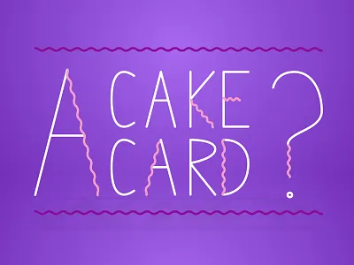 Cake Card! animation animation studio colorful colourful design digital art motion design motion graphics typography visual development