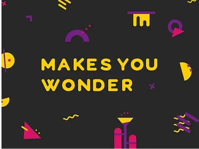 Makes you wonder anniversary art branding colors geometric history illustration museum playful science shapes vibrant