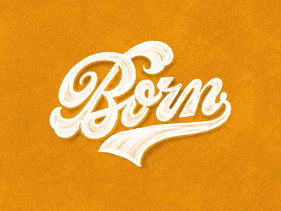 Born lettering script texture vintage