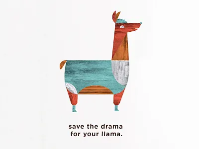 Save the drama for your llama.
