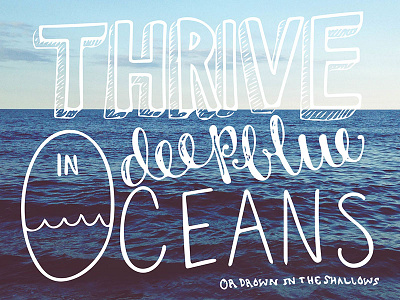 Thrive in Deep Blue Oceans handlettering