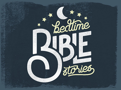 Bedtime Bible Stories Type Lock Up bible church kids moon night stars stories typography