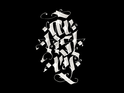 artistry calligraffiti calligraphy gothic handwritten lettering