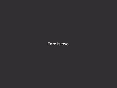 Fore is two! anniversary birthday self promo