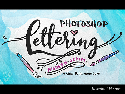 Photoshop Lettering: Modern Script (online workshop) brush script digital art digital lettering hand lettering illustration lettering modern script online class photoshop lettering script lettering skillshare typography