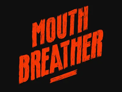 Mouth Breather brush pen illustration stranger things type typography zine