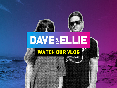 Dave & Ellie VLOG daveandellie din gradient vlog vlogger youtube youtubechannel