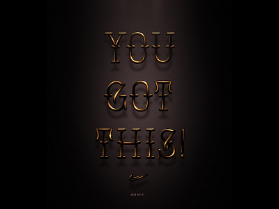 You Got This! illustrator light motivation photoshop shading typography