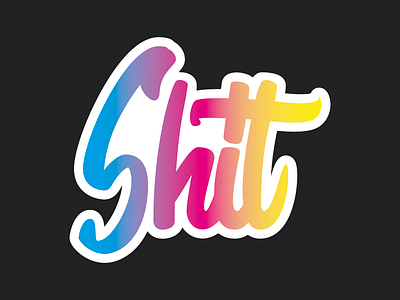 Shit brush lettering calligraphy design drawing hand lettering lettering sketch type typo typography