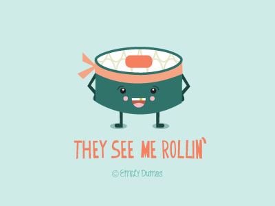 They See Me Rollin' funny hand lettering illustration illustrator lettering sushi