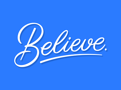 Believe believe calligraphy custom lettering script type typography vector