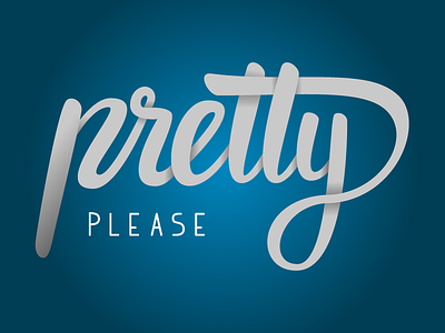 Pretty Please hand lettering handlettering please pretty