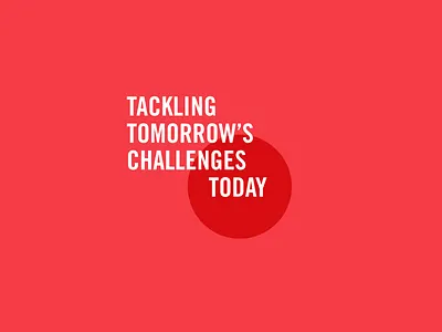 Tackling Tomorrow's Challenges Today
