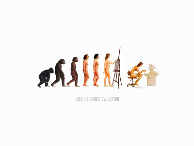 Web Designer Evolution :) computer science darwin evolution painting primitive technology web design women designer