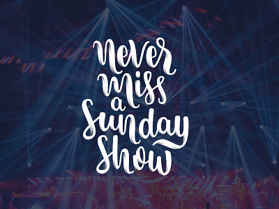 Never Miss a Sunday Show illustration illustrator lettering phish script sunday show type typography