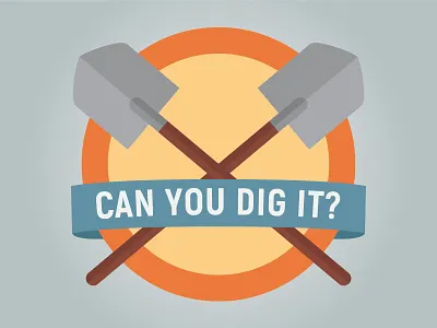 Can You Dig It? badge dig illustration ribbon shovel vectober