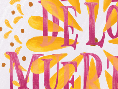 Dia de los Muertos day of the dead dia de los muertos illustration lettering type