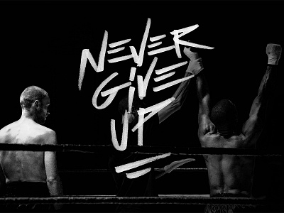 Never give up brush design lettering letters motivation pen quote type typography