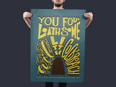 You Foul Loathsome Evil Little Cockroach film hand lettering hand lettering art lettering movie quote poster design typography