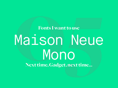 Fonts I Want To Use: Maison Neue Mono font maison neue mono remember type typeface typography