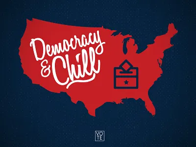 Democracy And Chill 2 america ballot brush chill democracy patriotic script typography usa vote voting