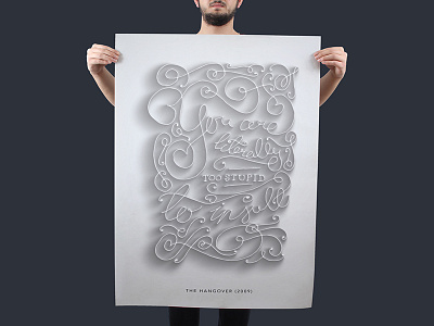 You are literally too stupid to insult film hand lettering hand lettering art hangover lettering movie quote poster design typography