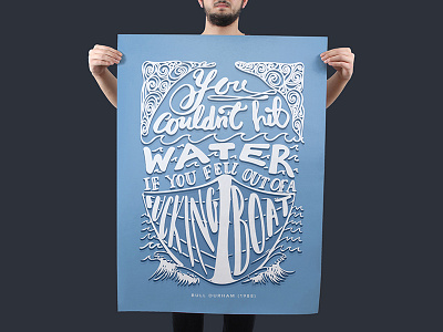 You couldn't hit water if you fell out of a fucking boat film hand lettering hand lettering art hangover lettering movie quote poster design typography