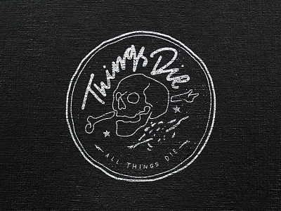 All Things Die brush debut handlettering illustration ink instagram lettering logo skull typography vintage