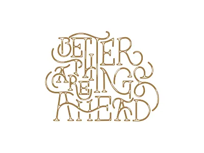 Better Things Are Ahead branding design hand drawn illustration t shirt typography