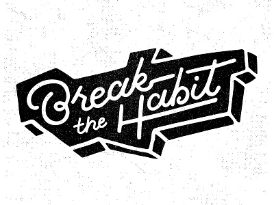 Breaking Habits habit illustration lettering texture type