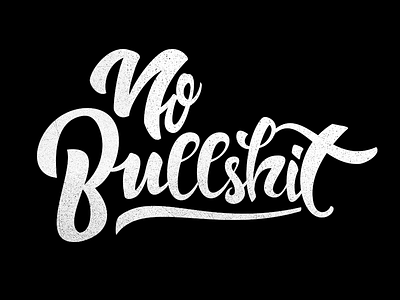 No Bullshit bullshit cursive hand drawn lettering letters type