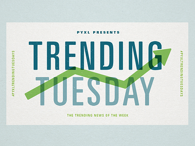 Pyxl Trending Tuesdays blog blue green paper texture trending univers