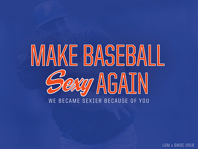 Make Baseball Sexy Again baseball big sexy branding logo new york mets new york. sports script type sexy sports branding typography