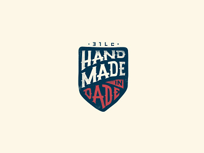 31lc- Hand Made in Dade 31lc 31little badge custom type font handdrawn lettering logotype script typography wordmark