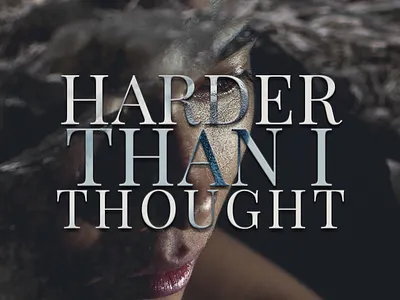 Harder Than I Thought graphic design just for fun photoshop unsplash