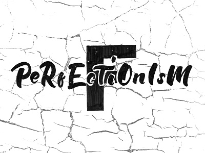 F Perfectionism Final calligraphy custom type ink lettering sketch type typography