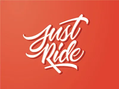 Just RIde brush lettering brush type calligraphy cycling cyclist hand lettering handmade illustrator lettering lettering design type typography