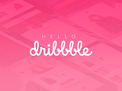 Hello dribbble dribbble first hello