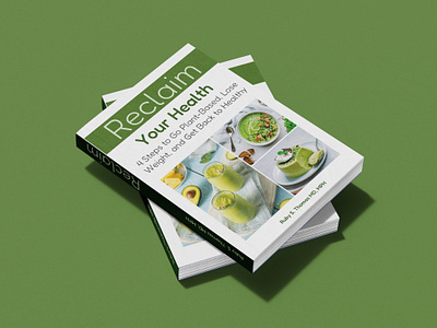 Reclaim your health - Food book cover design bokk cover book book art book cover book loyout brochure cover ebook cover flyer food food book graphic design print print design publishing restaurant book