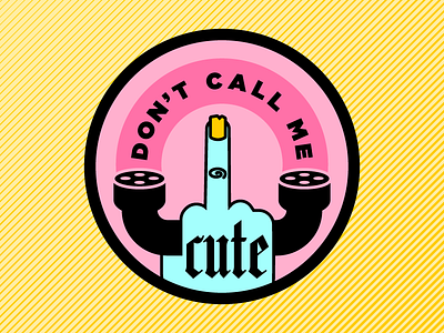 Don't Call Me badge catcall design feminist girl gang girls icon illustration patch