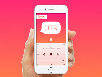 DTR: Gimlet and Tinder