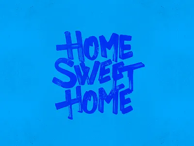 Home Sweet Home blue brush graphic design handmade lettering letters typography
