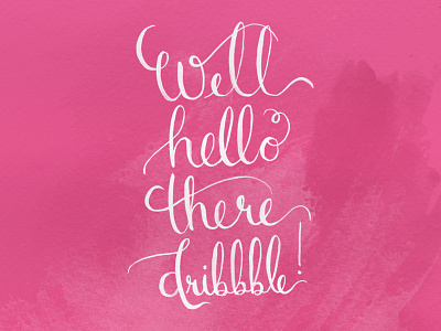 Hello Dribbble! calligraphy design handlettering typography