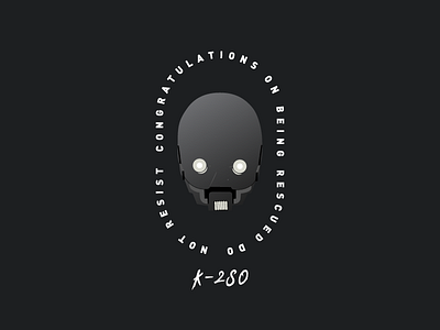 K-2S0 badge fanart k2so rogue one star wars type typography vector