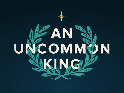 An Uncommon King christmas holiday vibes laurel wreath