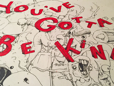 You've Gotta Be Kind—WIP drawing illustration ink lettering letters monster sketch type typography