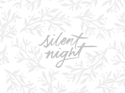 Silent Night advent brush pen christmas floral floral illustration hand lettering hymn illustration lettering type typography winter