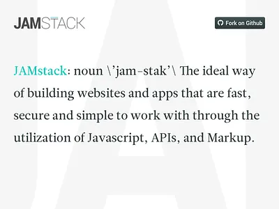 What is JAMstack? api clean definition jam jamstack javascript light markup microsite simple static watermark