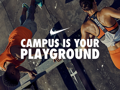 Nike - #CampusIsYourPlayground all fit academy logo marketing nike nike running nike training nrc ntc student typography