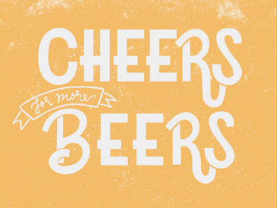 Cheers for more Beers beer cheers illustration lettering vector